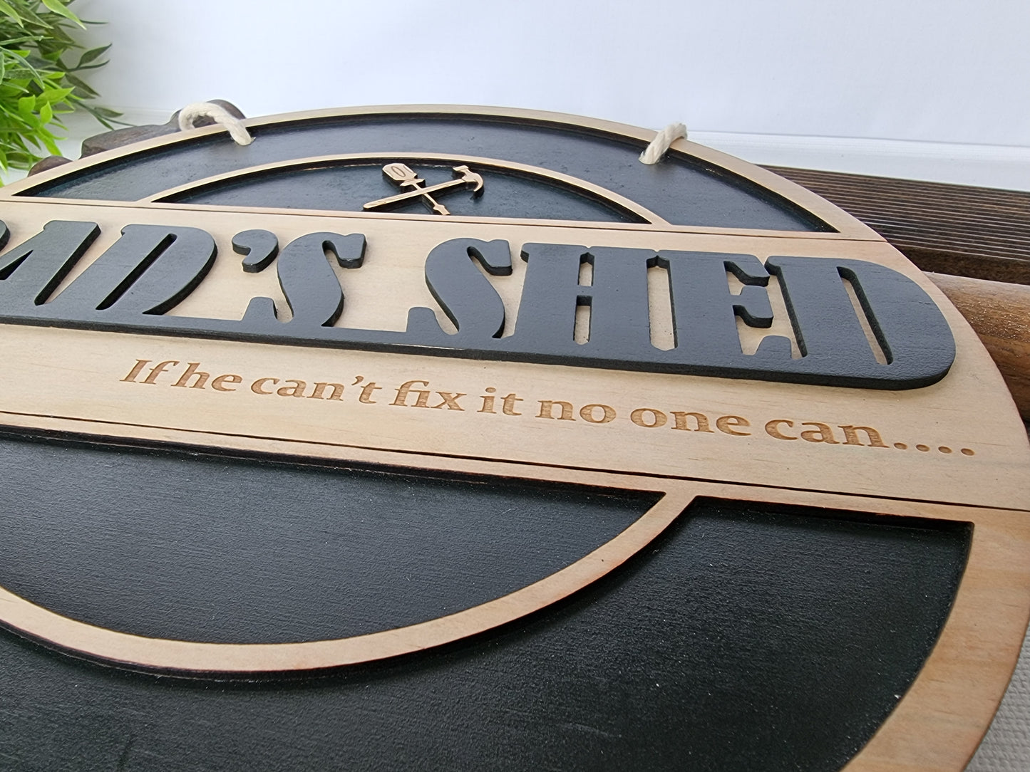Dad's Shed Wooden Sign - If he can't fix it no one can...