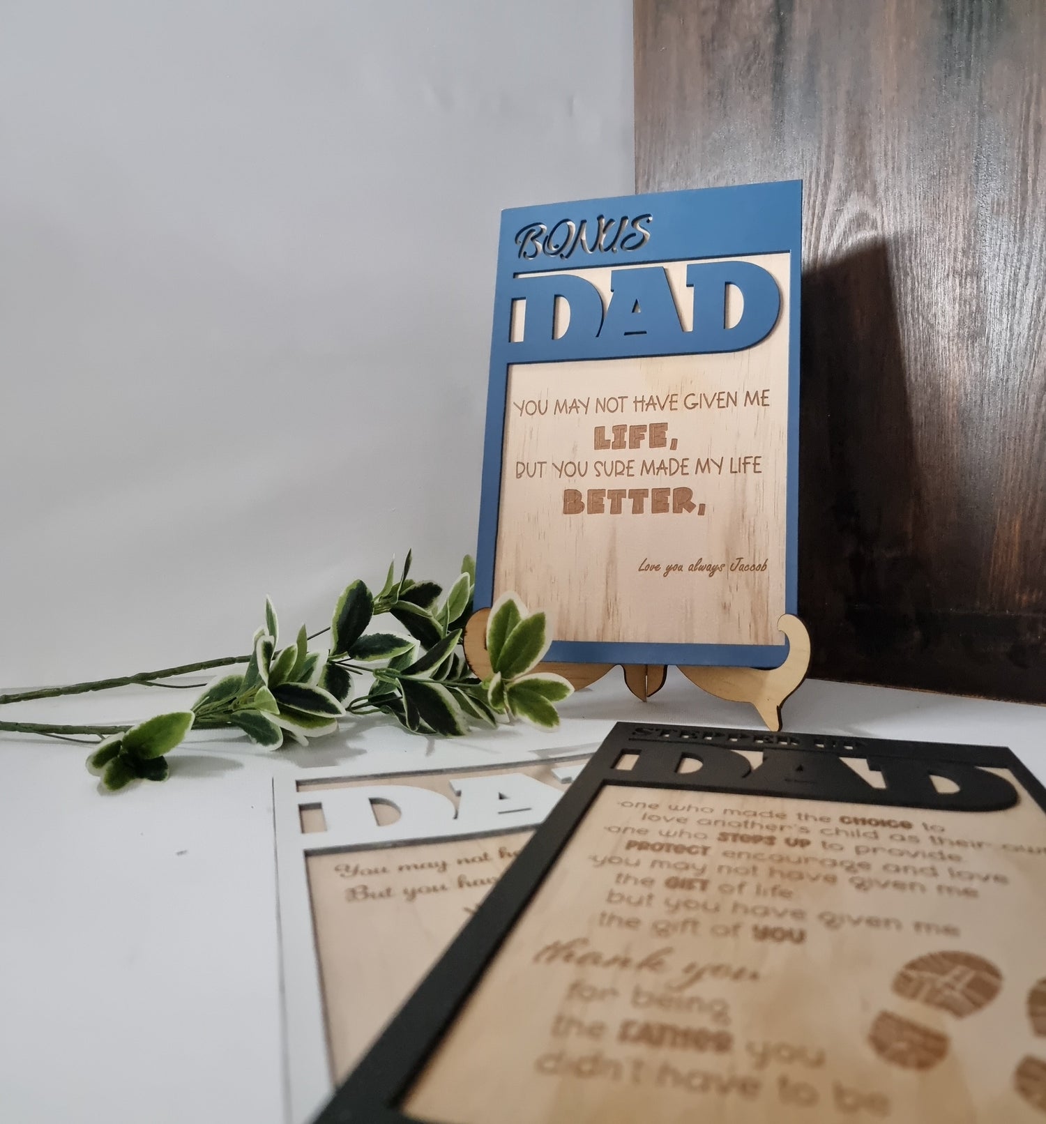Father's Day Personalised Plaque - Design Hut Bonus Dad You may not have given me life, but you sure made my life better love always name.
