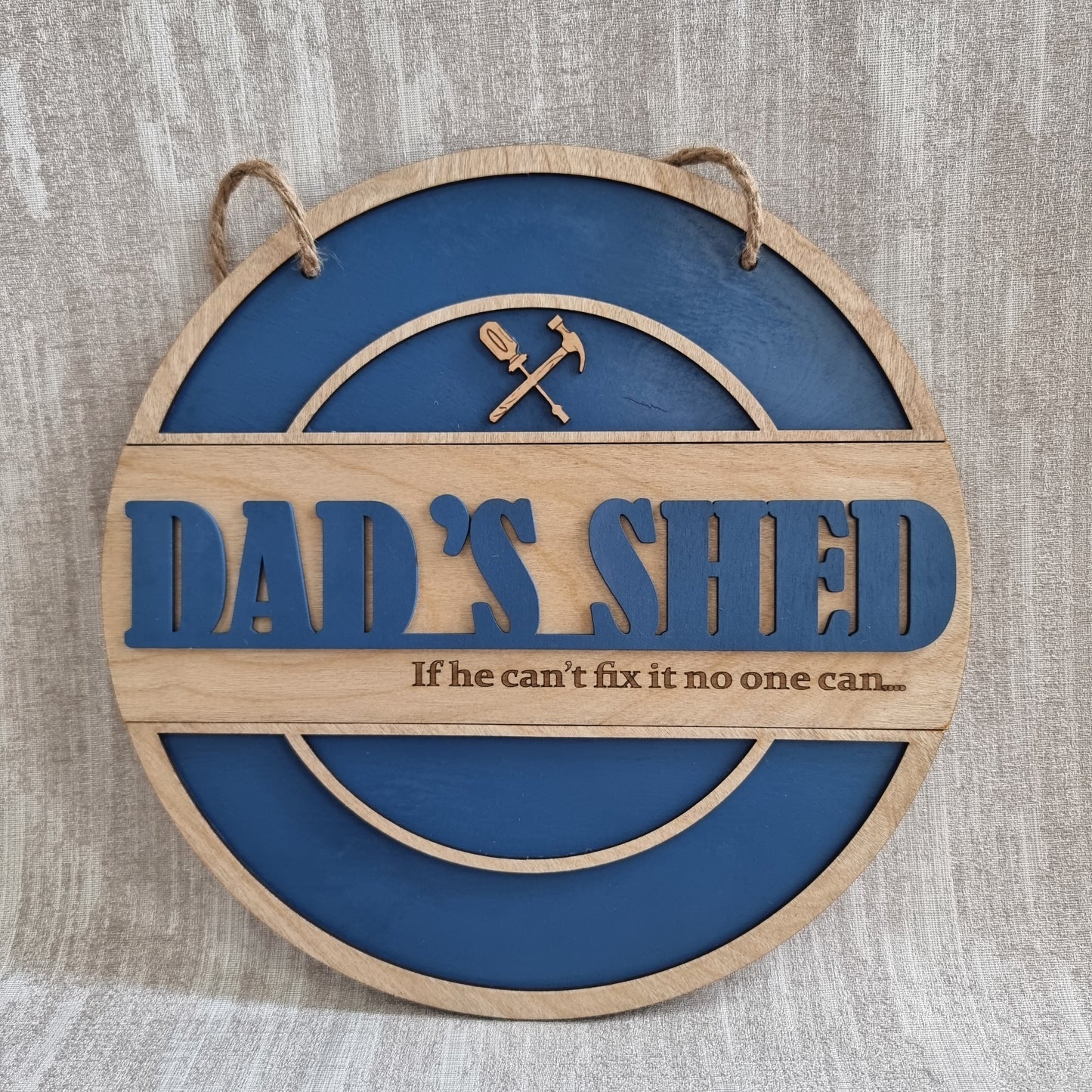 Dad's Shed Wooden Sign - If he can't fix it no one can...