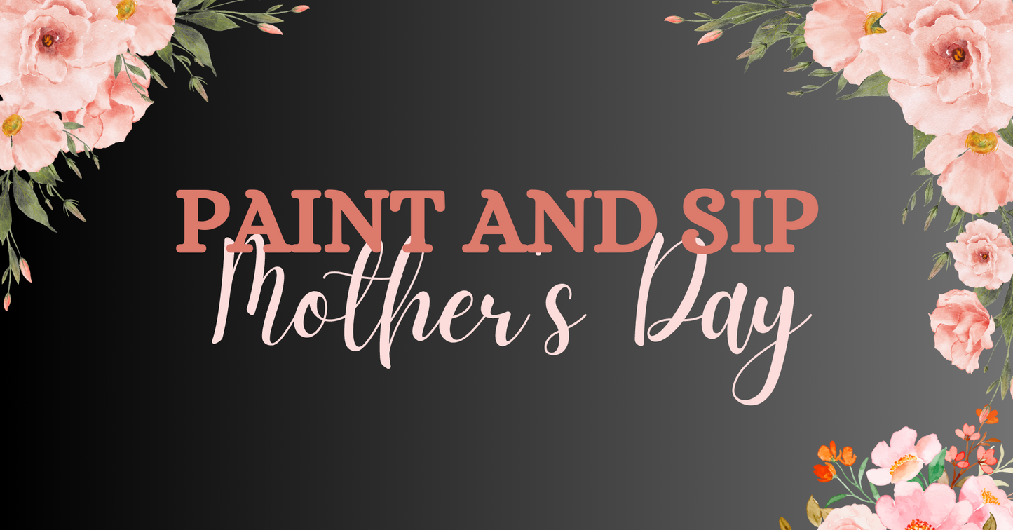 Paint and Sip - Mother's Day Decor Mum Sign - Ticket