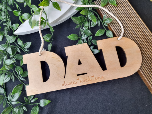 Dad sign with Engraved Names Hanging