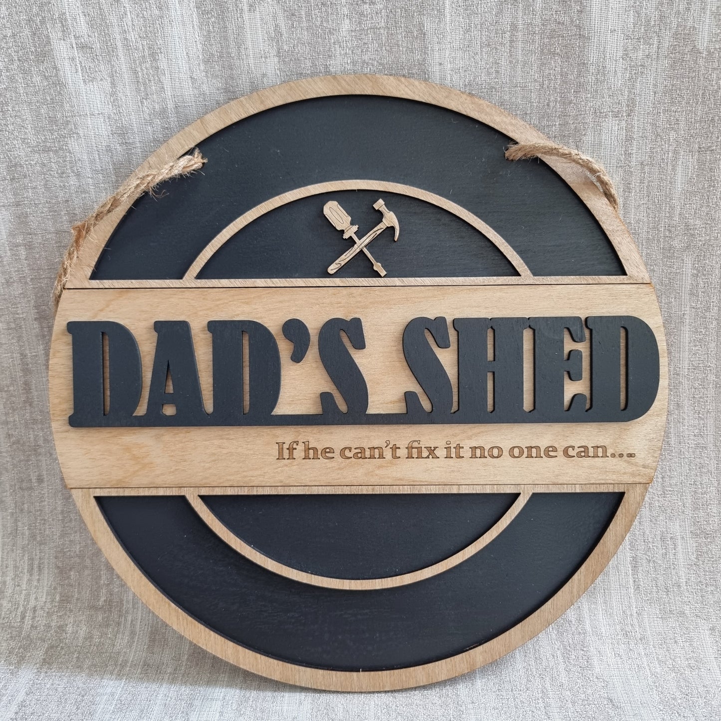 Dad's Shed Wooden Sign - If he can't fix it no one can...