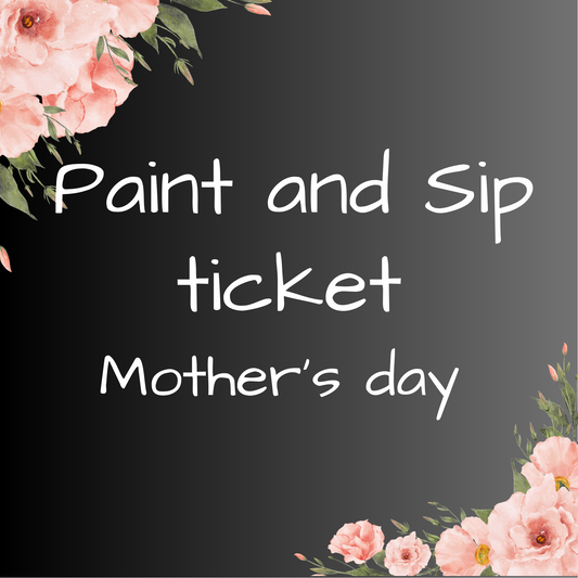 Paint and Sip - Mother's Day Decor Mum Sign - Ticket